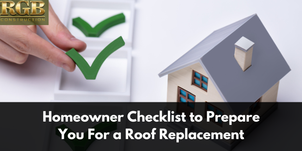 Homeowner Checklist to Prepare You For a Roof Replacement