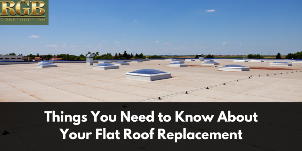 Things You Need to Know About Your Flat Roof Replacement