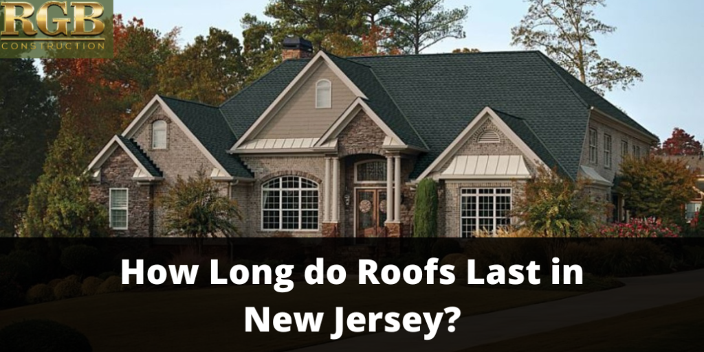 How Long do Roofs Last in New Jersey?