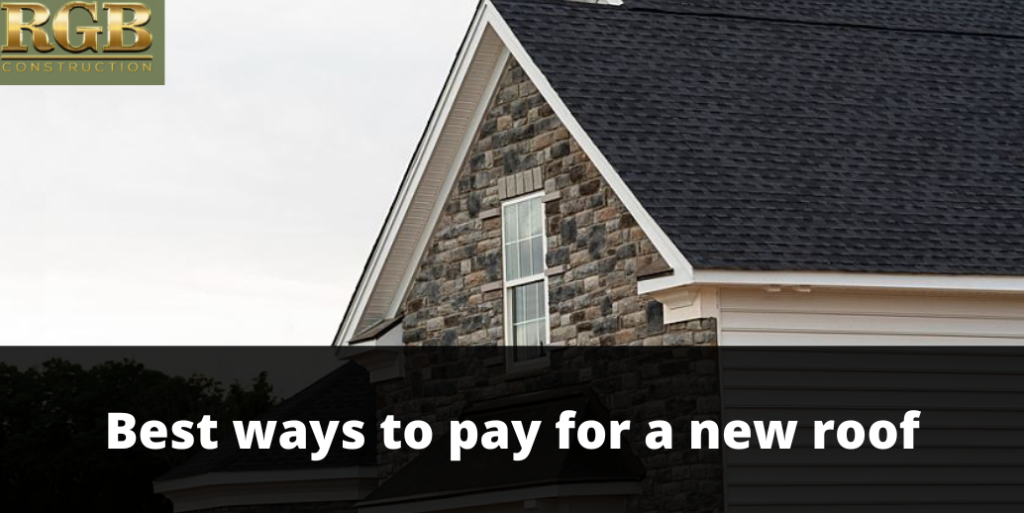 Best Ways To Pay For A New Roof