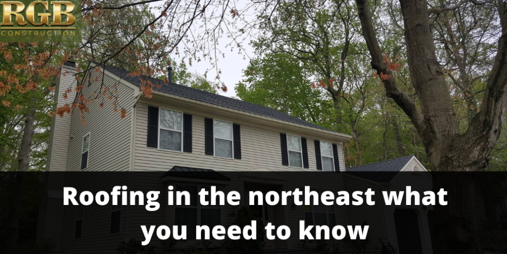 Roofing In The Northeast What You Need To Know