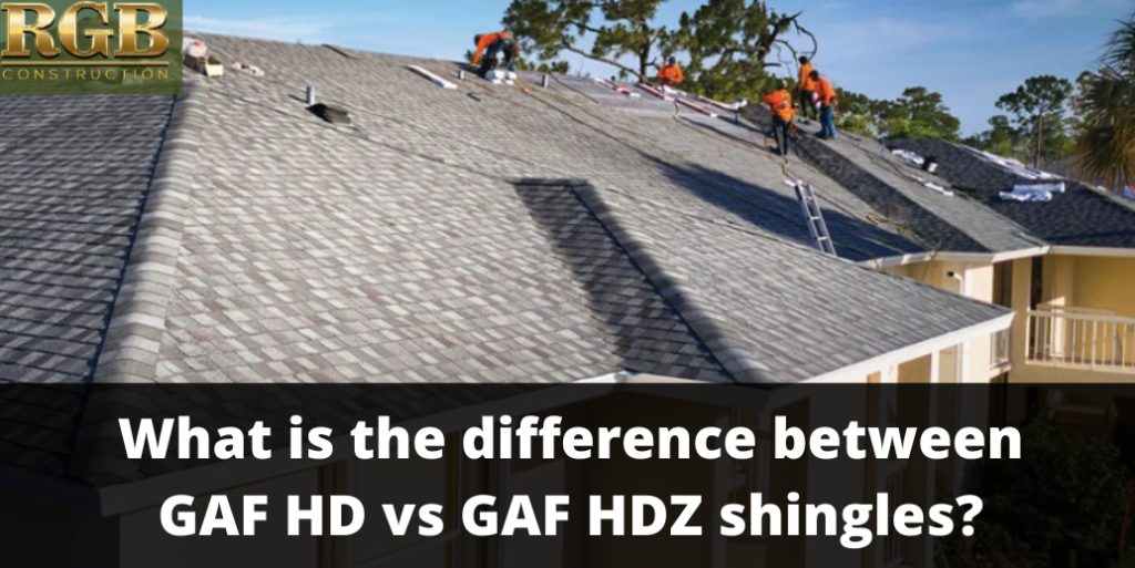 What Is The Difference Between GAF HD vs GAF HDZ Shingles?