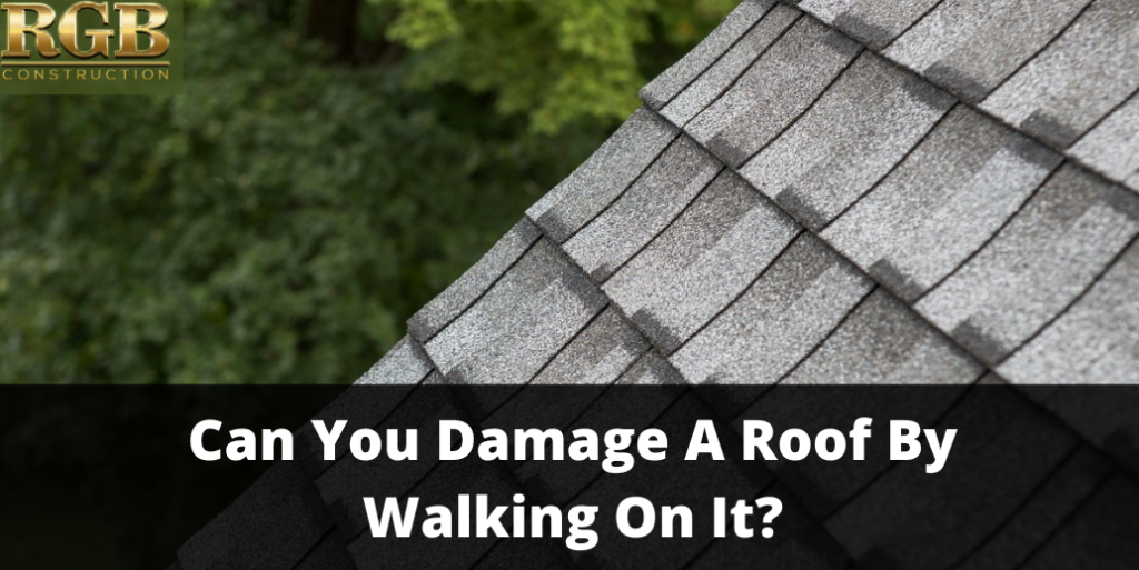 Can You Damage A Roof By Walking On It?