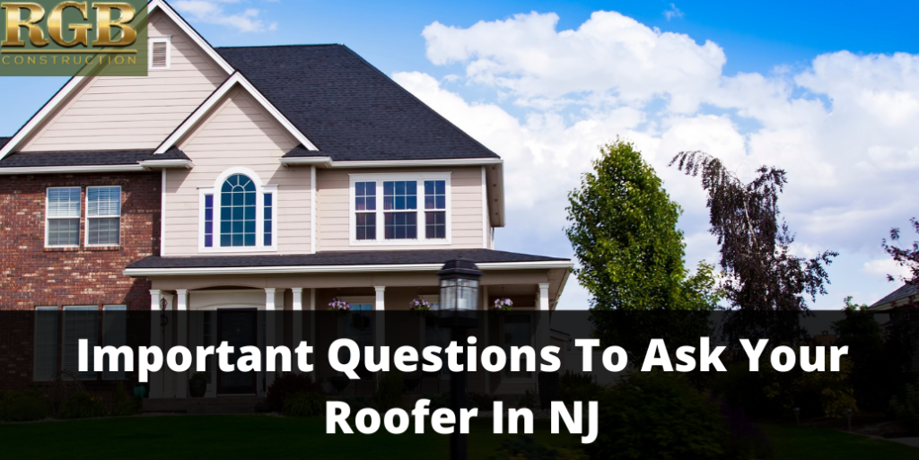 Important Questions To Ask Your Roofer In NJ