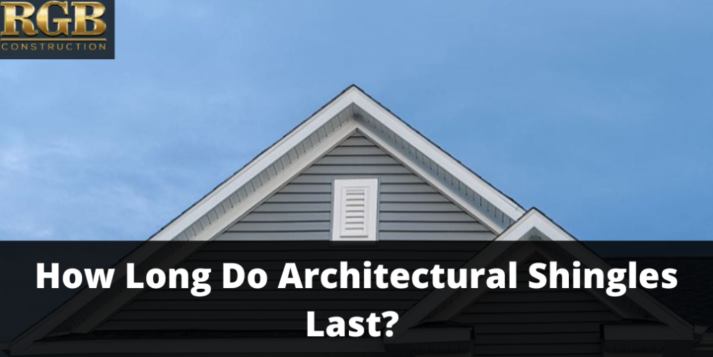 How Long Do Architectural Shingles Last?