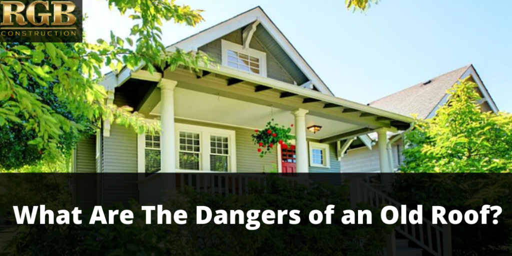 What Are The Dangers of an Old Roof?
