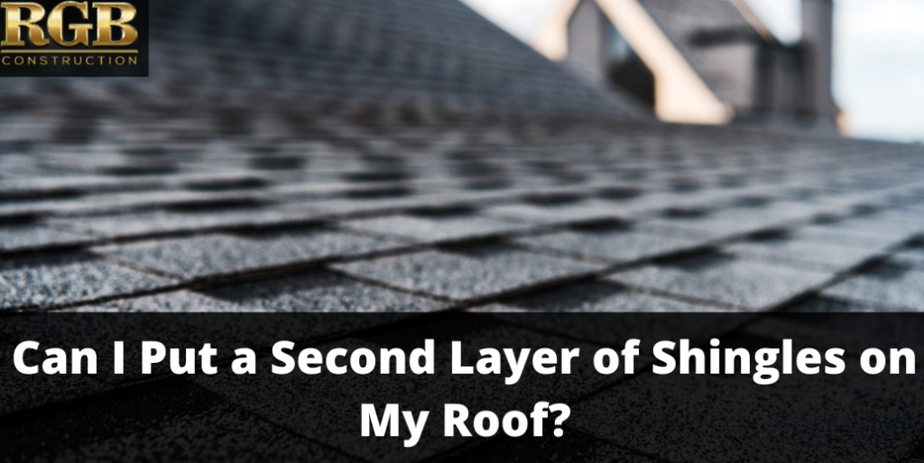 Can I Put a Second Layer of Shingles on My Roof?
