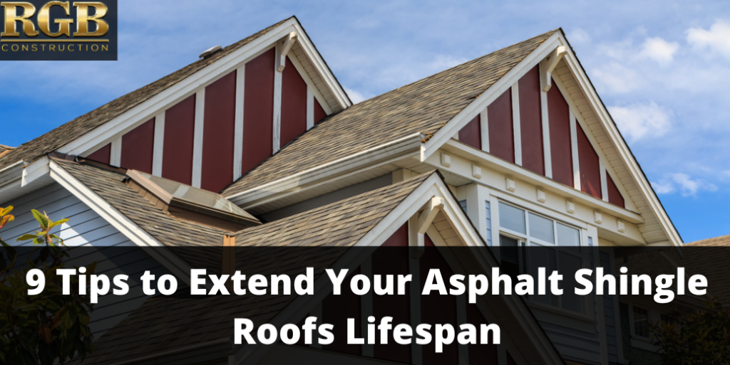 9 Tips to Extend Your Asphalt Shingle Roofs Lifespan