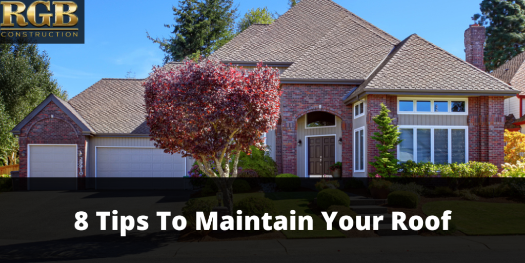 8 Tips To Maintain Your Roof