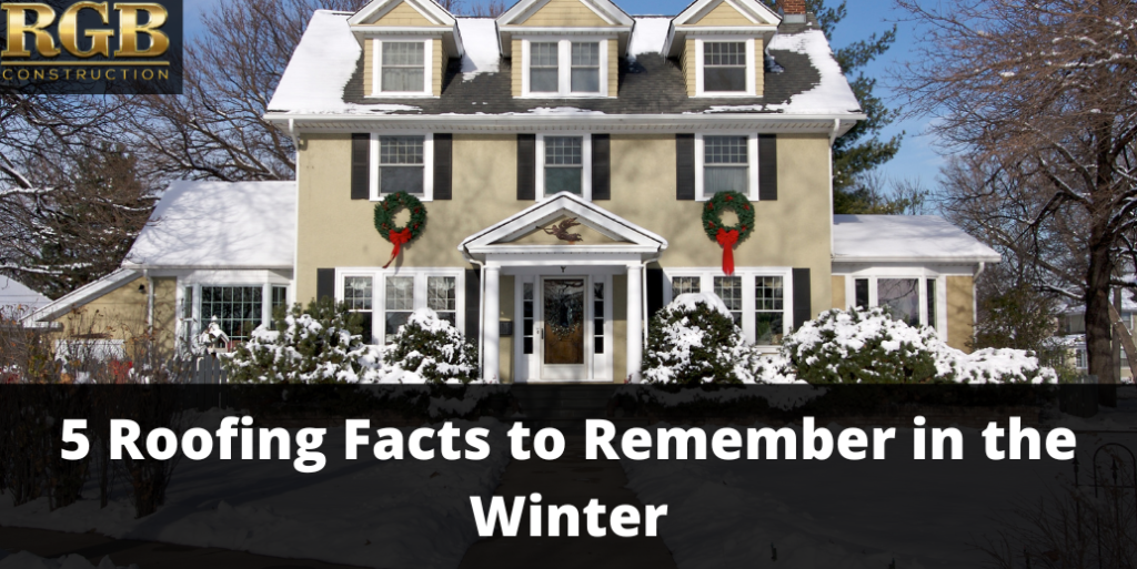 5 Roofing Facts to Remember in the Winter
