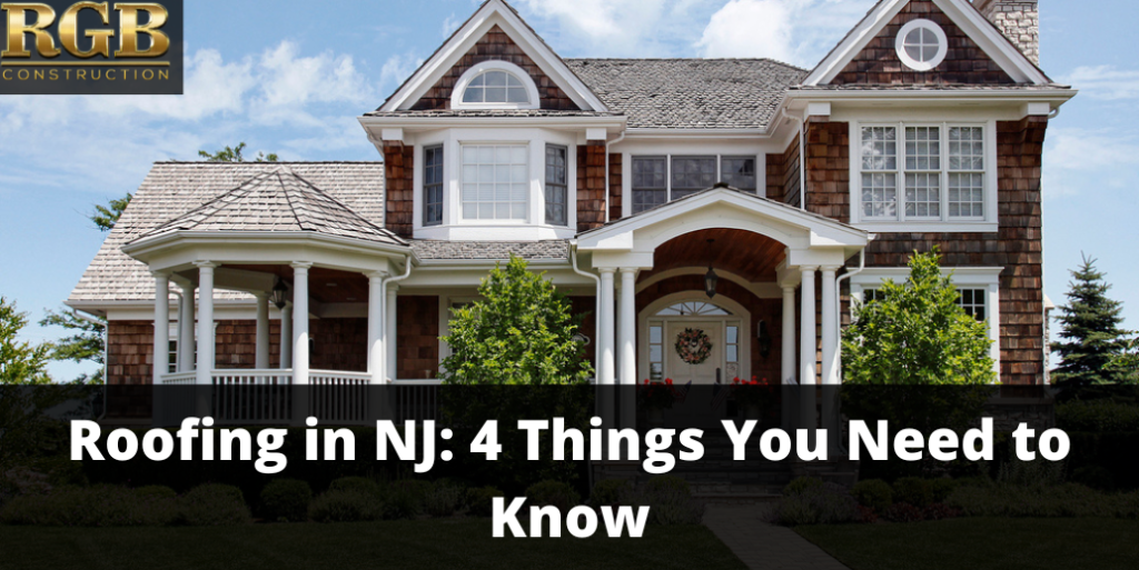 Roofing in NJ: 4 Things You Need to Know