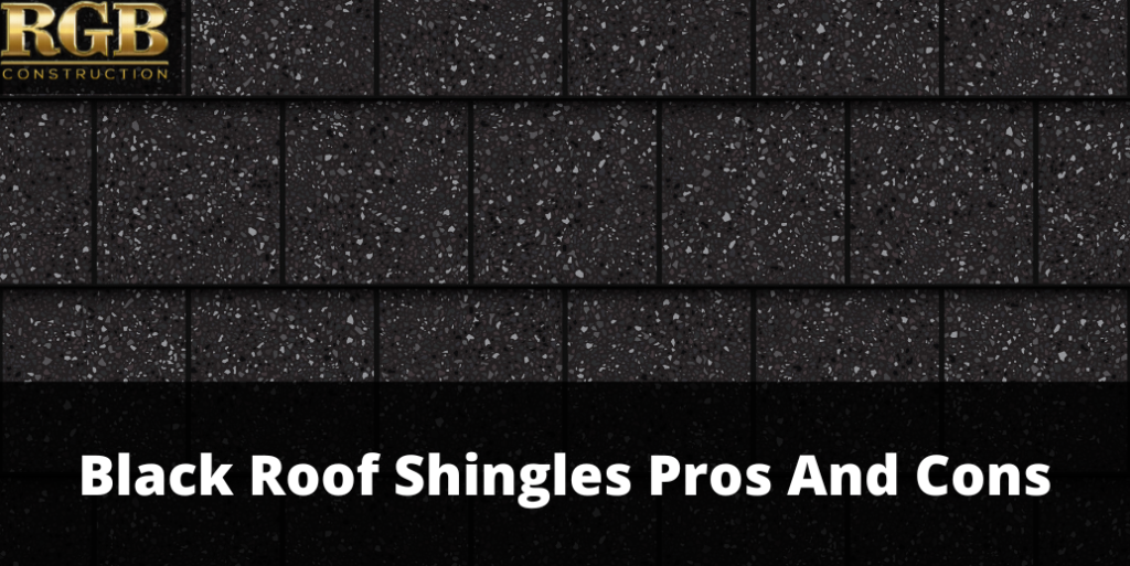 Black Roof Shingles Pros And Cons