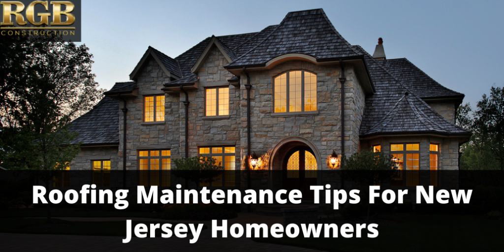 Roofing Maintenance Tips For New Jersey Homeowners