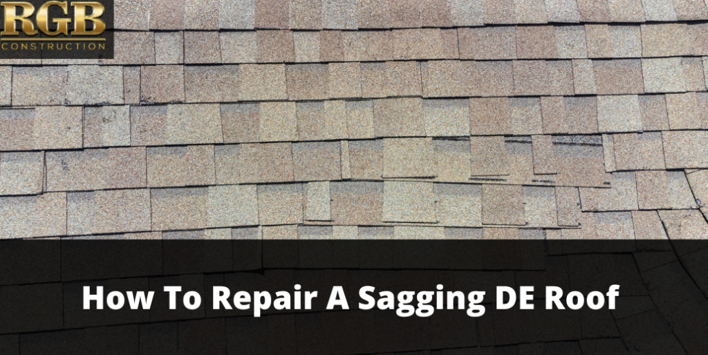 How To Repair A Sagging DE Roof