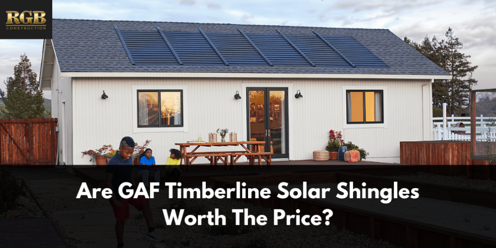 Are GAF Timberline Solar Shingles Worth The Price?