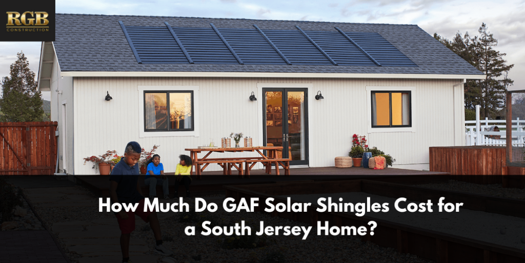 How Much Do GAF Solar Shingles Cost for a South Jersey Home?