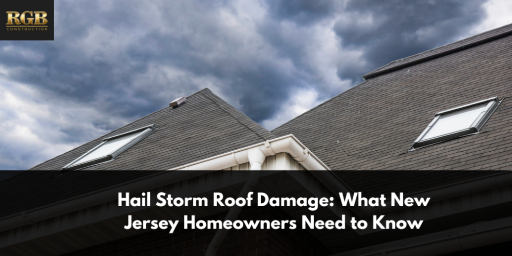 Hail Storm Roof Damage: What New Jersey Homeowners Need to Know