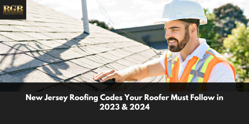 New Jersey Roofing Codes Your Roofer Must Follow in 2023 & 2024