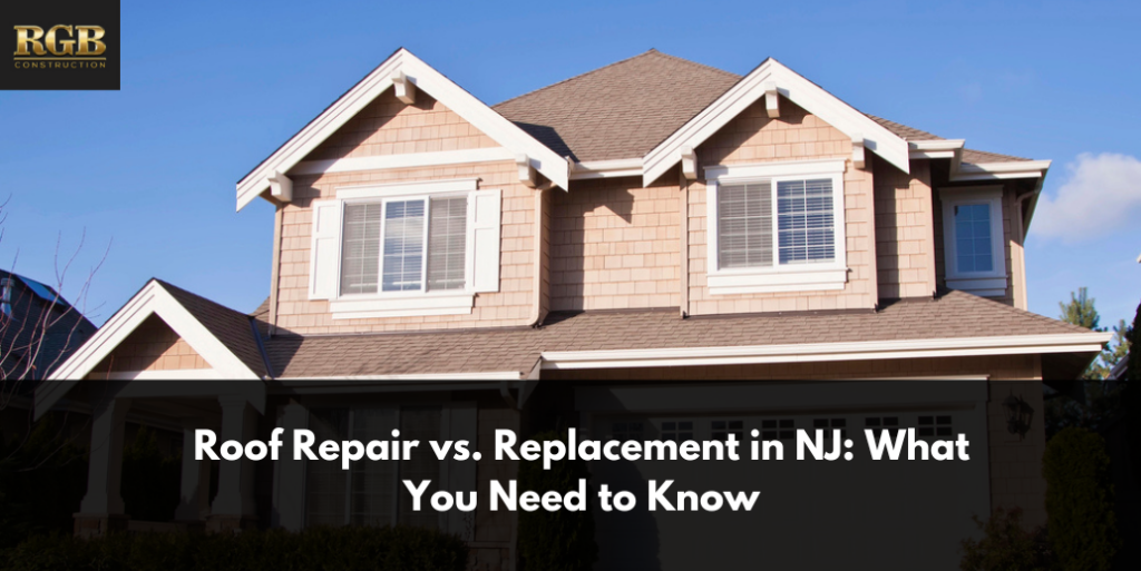 Roof Repair vs. Replacement in NJ: What You Need to Know