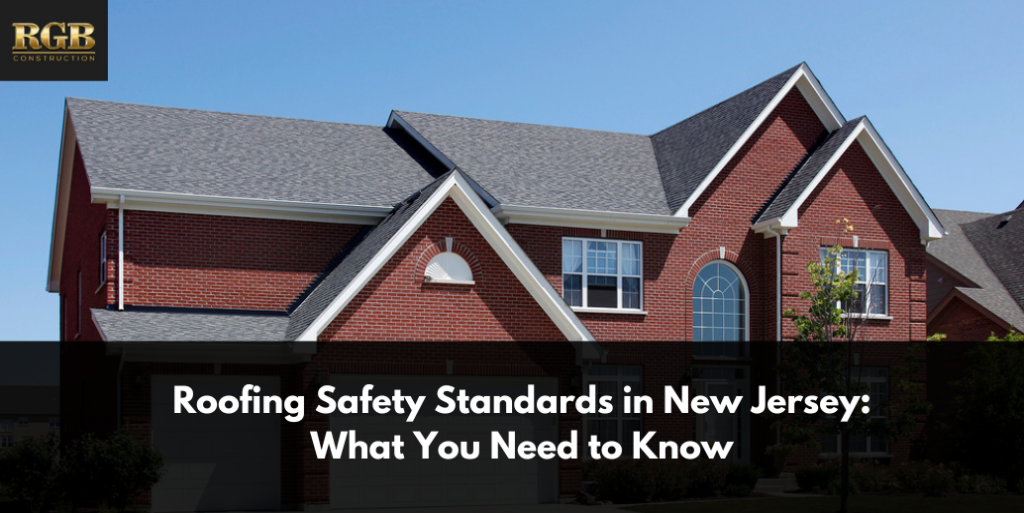 Roofing Safety Standards in New Jersey: What You Need to Know