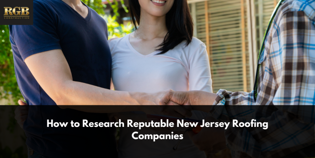 How to Research Reputable New Jersey Roofing Companies