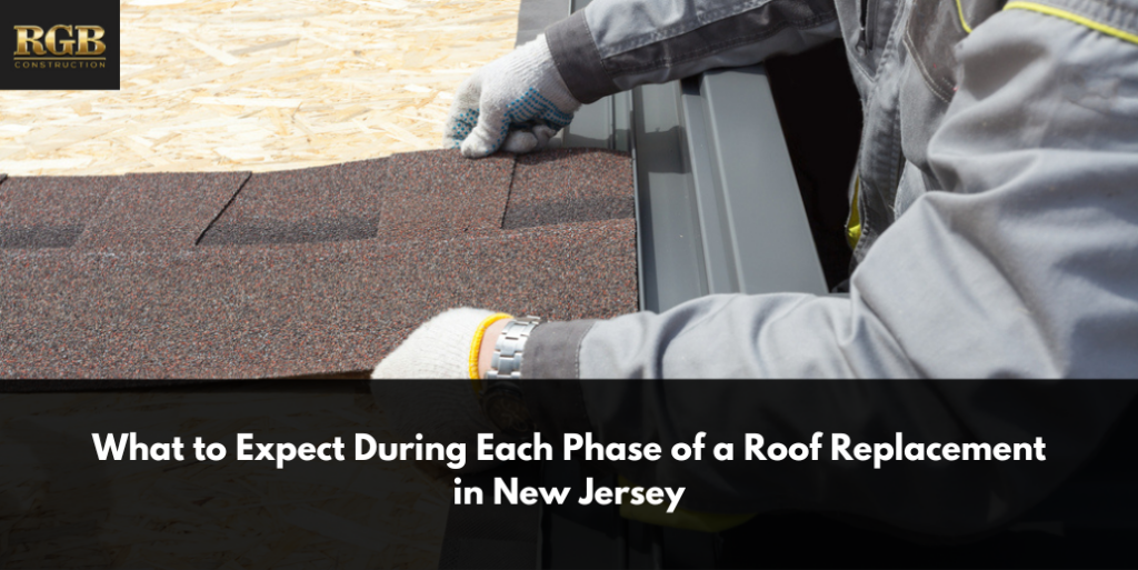 What to Expect During Each Phase of a Roof Replacement in New Jersey