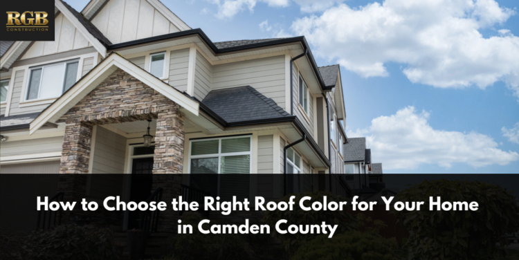 How to Choose the Right Roof Color for Your Home in Camden County