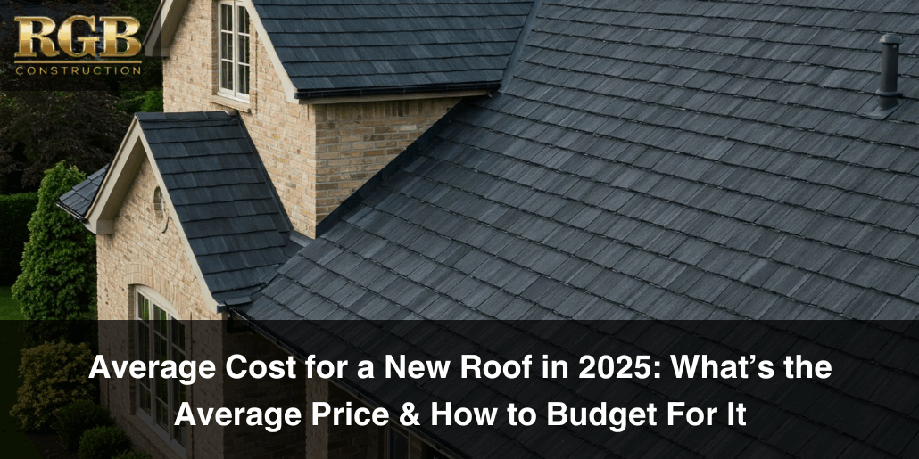 Average Cost for a New Roof in 2025: What’s the Average Price & How to Budget For It