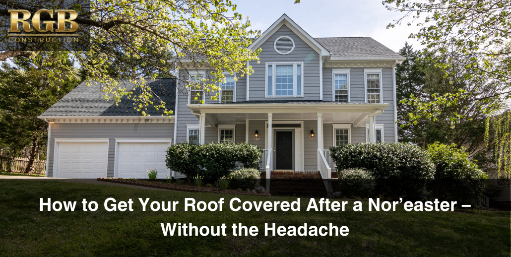 A home that suffered damage and got their roof covered after a nor'easter with insurance.