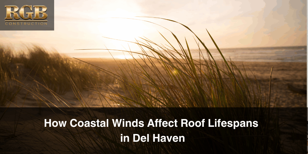 How Coastal Winds Affect Roof Lifespans in Del Haven A shot of a beach showing the salt air and how coastal winds affect roof lifespans