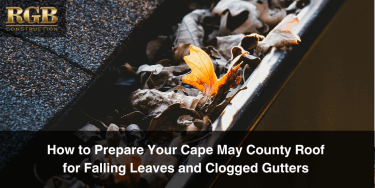 A Cape May county roof that isn't prepared due to leaves in the gutter