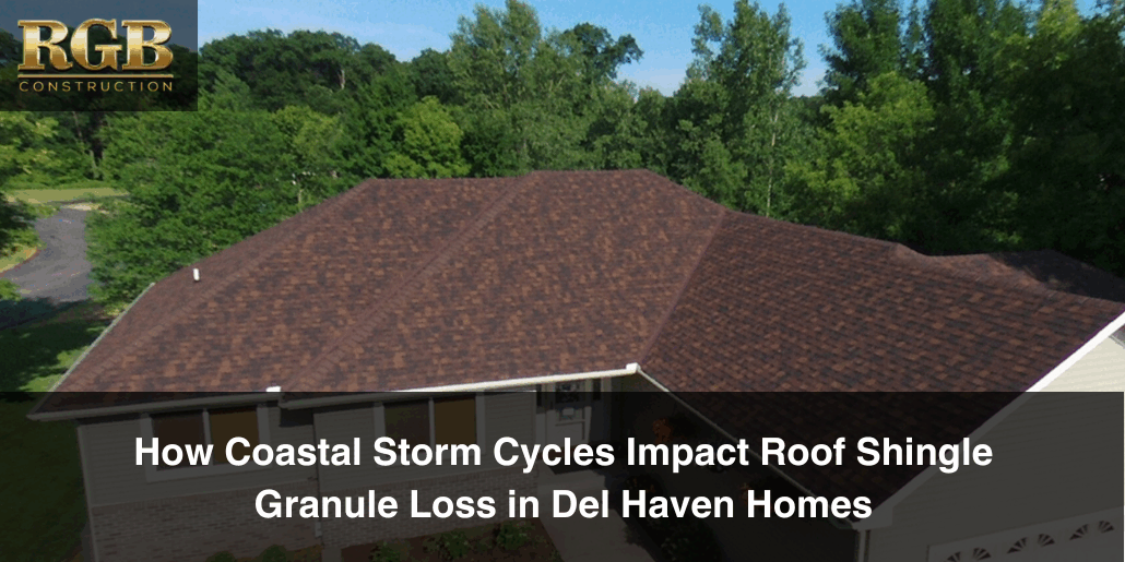 How Coastal Storm Cycles Impact Roof Shingle Granule Loss in Del Haven Homes A Del Haven roof that has been impacted by roof shingle granule loss
