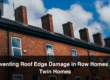 Row homes that currently do not have roof edge damage but will need continued maintenance to keep it that way